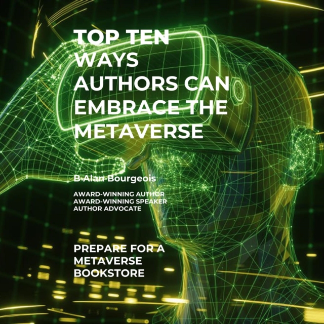 Top Ten Ways Authors Can Embrace the Metaverse, EPUB eBook