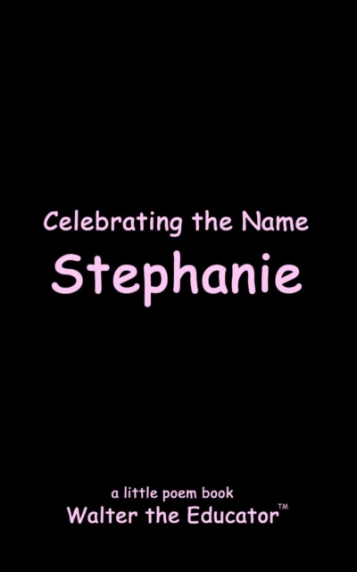 Celebrating the Name Stephanie, EPUB eBook