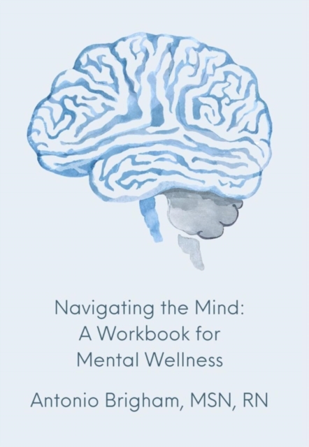 Navigating the Mind : A Workbook for Mental Wellness, EPUB eBook