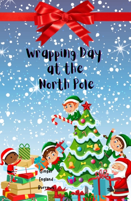 Wrapping Day at the North Pole, EPUB eBook