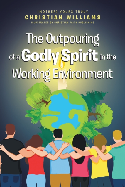 The Outpouring of a Godly Spirit in the Working Environment, EPUB eBook