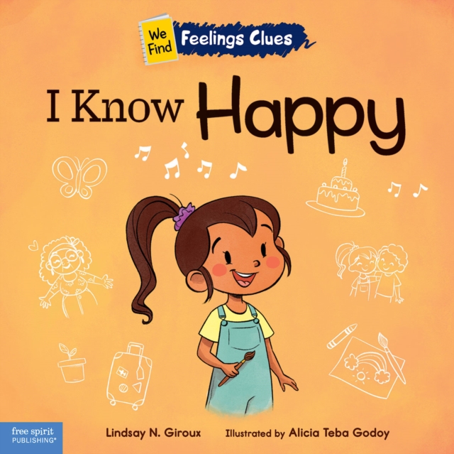 I Know Happy : A book about feeling happy, excited, and proud, PDF eBook