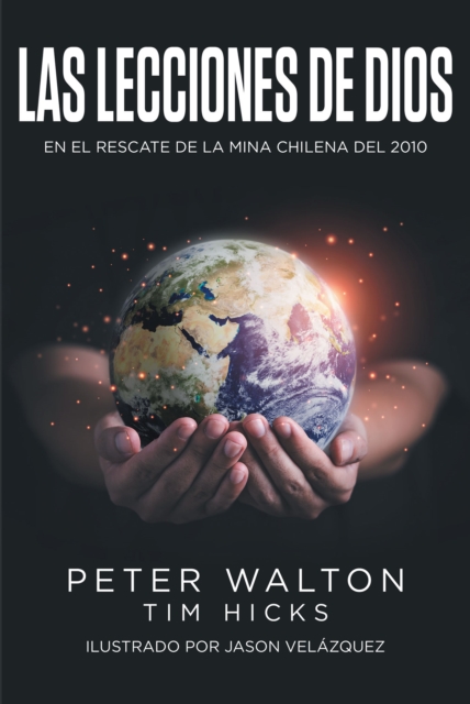 Las Lecciones de Dios : En el rescate de la mina chilena del 2010, EPUB eBook