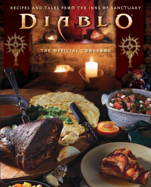Diablo: The Official Cookbook : Recipes and Tales from the Inns of Sanctuary, EPUB eBook