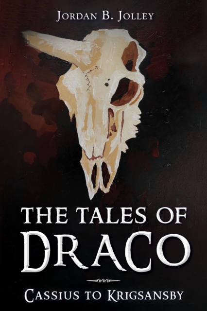 The Tales of Draco : Cassius to Krigsansby, EPUB eBook