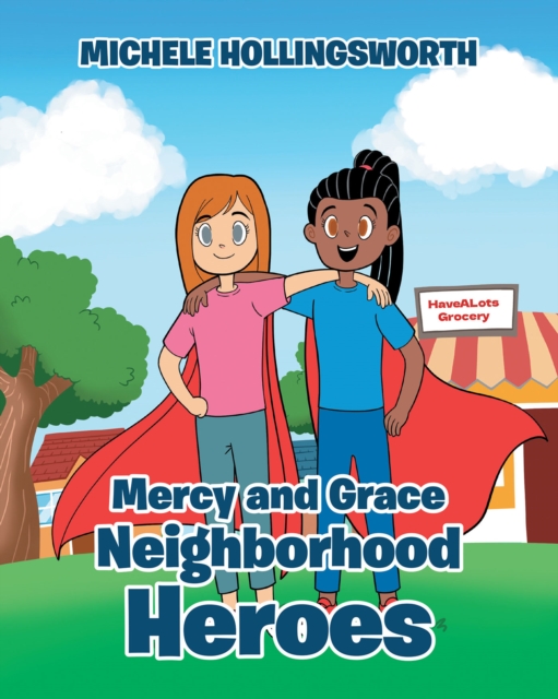 Mercy and Grace Neighborhood Heroes, EPUB eBook