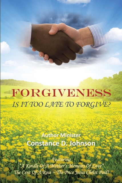 Forgiveness : Is It Too Late To Forgive?, EPUB eBook