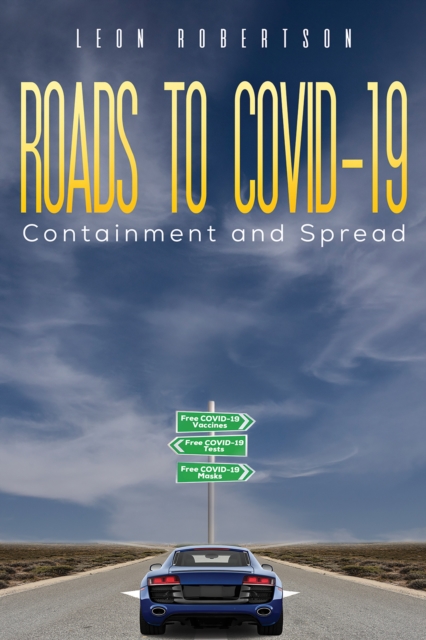 Roads to COVID-19 Containment and Spread, EPUB eBook