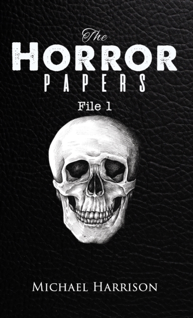 The Horror Papers : File 1, EPUB eBook