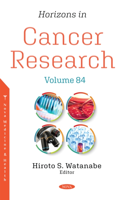Horizons in Cancer Research. Volume 84, PDF eBook