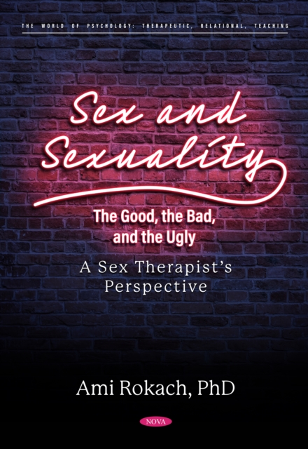 Sex and Sexuality: The Good, the Bad, and the Ugly. A Sex Therapist's Perspective, PDF eBook
