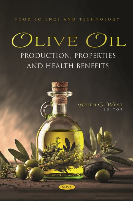 Olive Oil: Production, Properties and Health Benefits, PDF eBook
