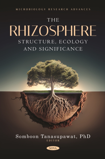 The Rhizosphere: Structure, Ecology and Significance, PDF eBook