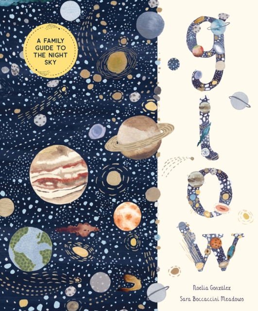 Glow : A Family Guide to the Night Sky, EPUB eBook