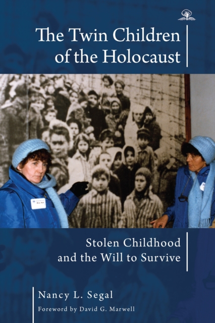 The Twin Children of the Holocaust : Stolen Childhood and the Will to Survive. Photographs from the Twins' 40th Anniversary Reunion at Auschwitz-Birkenau, PDF eBook