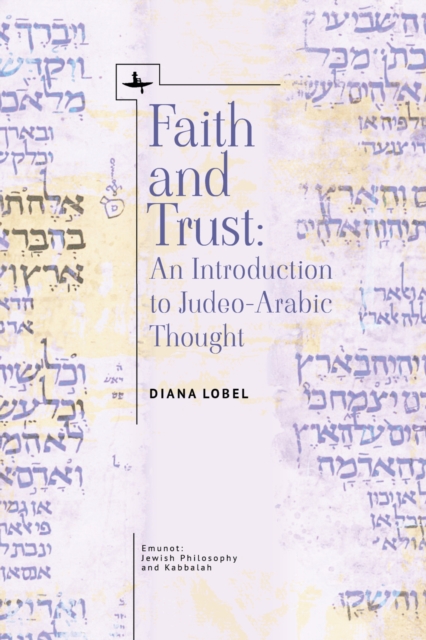 Faith and Trust : An Introduction to Judeo-Arabic Thought, PDF eBook
