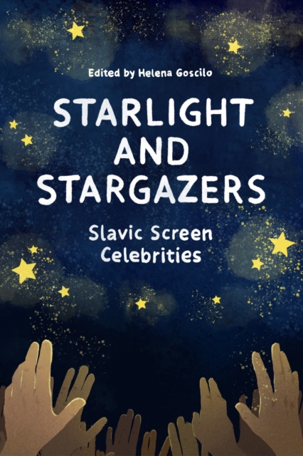 Starlight and Stargazers : Slavic Screen Celebrities, PDF eBook