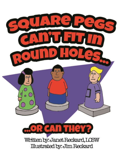 Square Pegs Can't Fit In Round Holes : (Or can they?), EPUB eBook