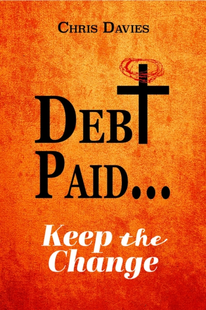DEBt PAID... : Keep the Change, EPUB eBook