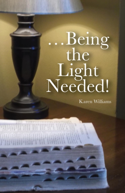 ...Being the Light Needed, EPUB eBook