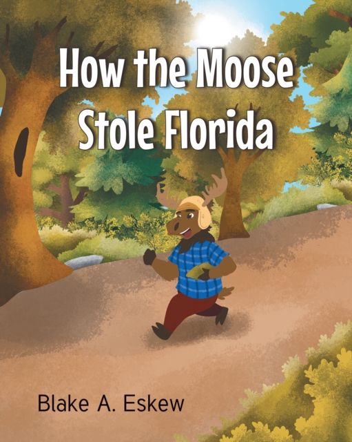 How the Moose Stole Florida, EPUB eBook