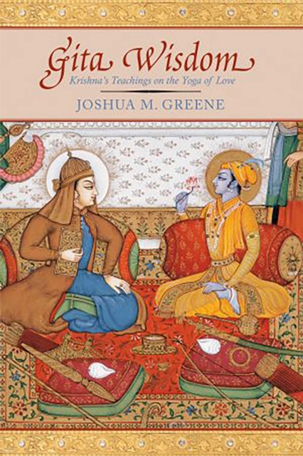 Gita Wisdom : An Introduction to India's Essential Yoga Text, EPUB eBook