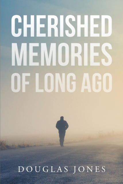 Cherished Memories Of Long Ago, EPUB eBook