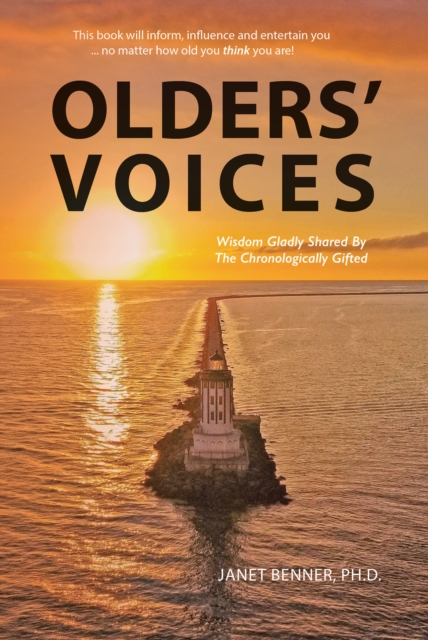 Olders' Voices : Wisdom Gladly Shared By The Chronologically Gifted, EPUB eBook