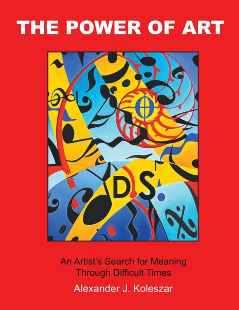 The Power Of Art : An Artist's Search for Meaning Through Difficult Times, EPUB eBook
