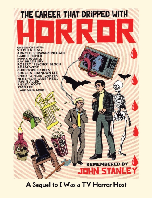 The Career That Dripped With Horror : A Sequel to I Was a TV Horror Host, EPUB eBook