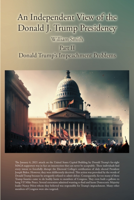 An Independent View of the Donald J. Trump Presidency : Part II Donald Trump's Impeachment Problems, EPUB eBook