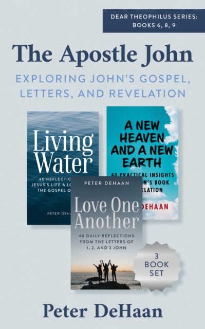 The Apostle John : Exploring Johns Gospel, Letters, and Revelation, EPUB eBook