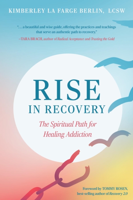 Rise in Recovery : The Spiritual Path for Healing Addiction, EPUB eBook