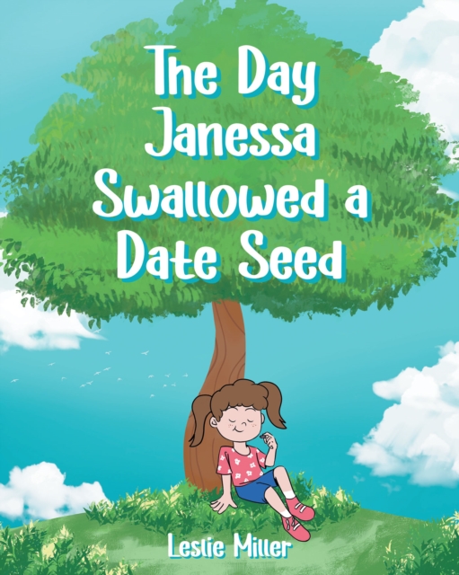 The Day Janessa Swallowed A Date Seed, EPUB eBook