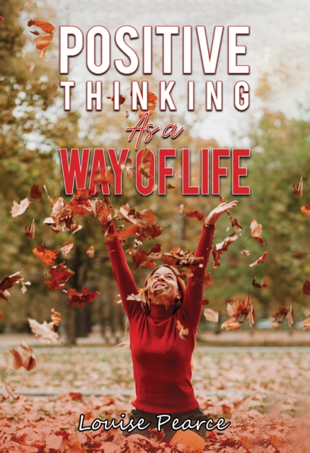 Positive Thinking As a Way of Life, EPUB eBook