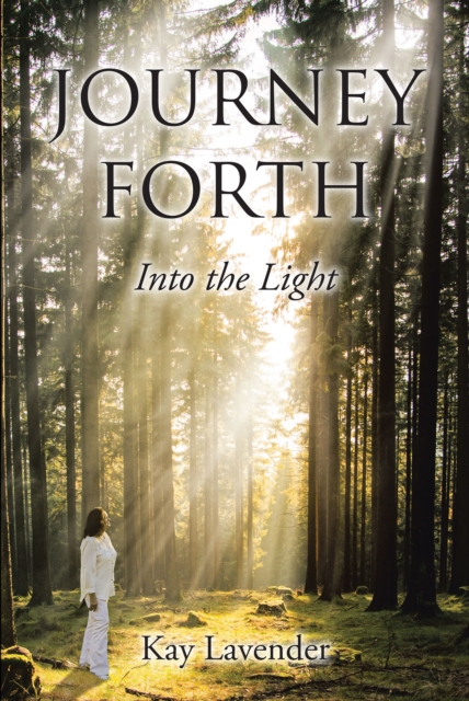 Journey Forth : Into the Light, EPUB eBook