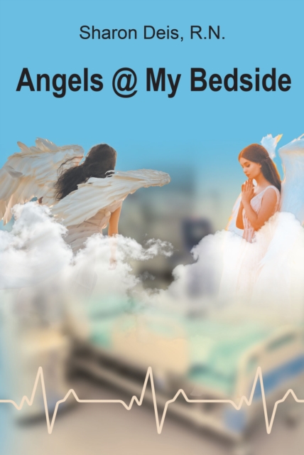 Angels @ My Bedside, EPUB eBook