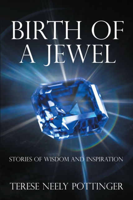 Birth of a Jewel : Stories of Wisdom and Inspiration, EPUB eBook