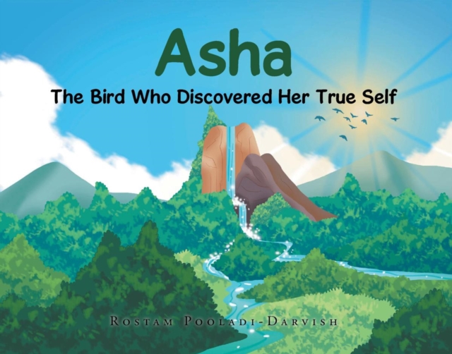 Asha : The Bird Who Discovered Her True Self, EPUB eBook