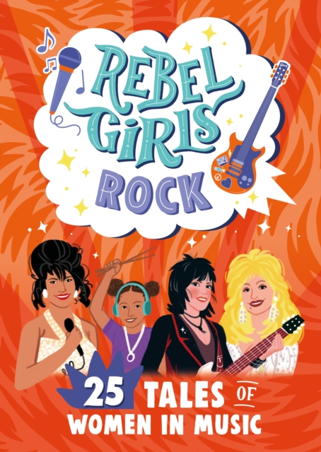 Rebel Girls Rock: 25 Tales of Women in Music, EPUB eBook