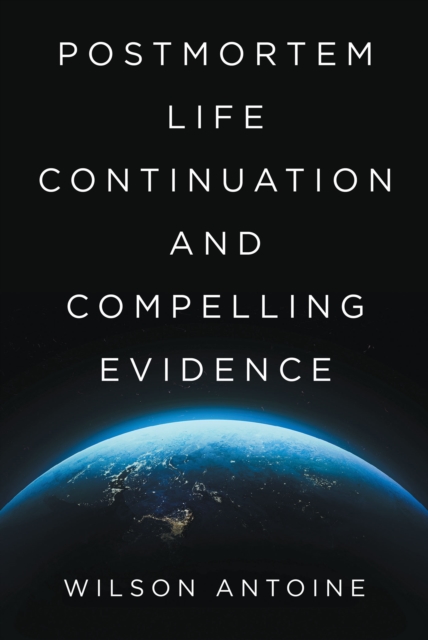 Postmortem Life Continuation and Compelling Evidence, EPUB eBook
