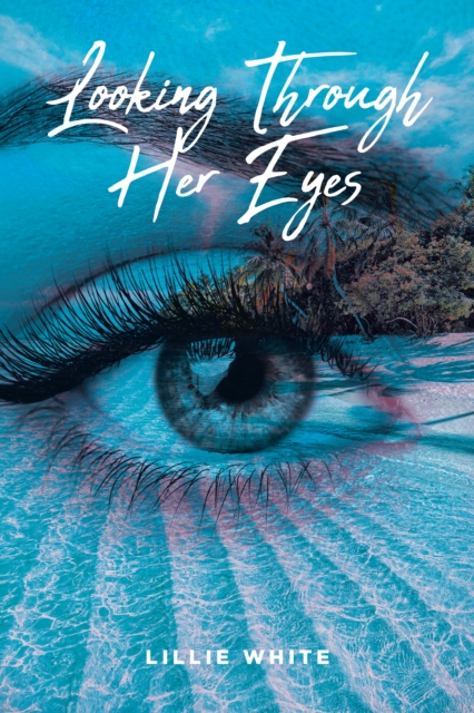 Looking Through Her Eyes, EPUB eBook