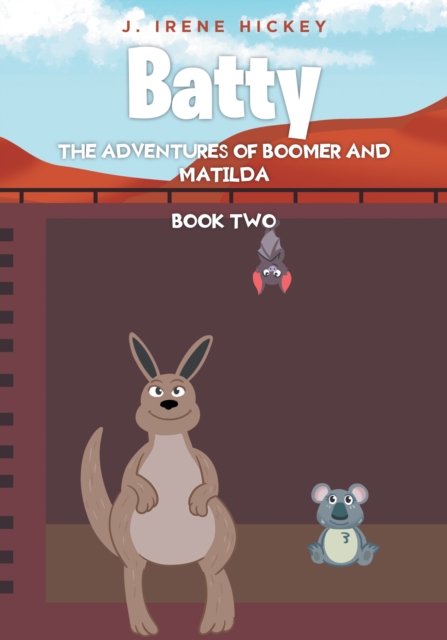 Batty : The Adventures of Boomer and Matilda, EPUB eBook