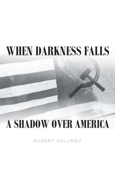 When Darkness Falls A Shadow over America, EPUB eBook