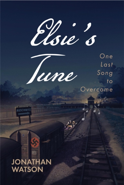 Elsie's Tune : One Last Song to Overcome, EPUB eBook