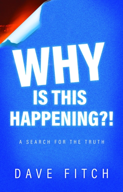 Why Is This Happening? : A Search for the Truth, EPUB eBook