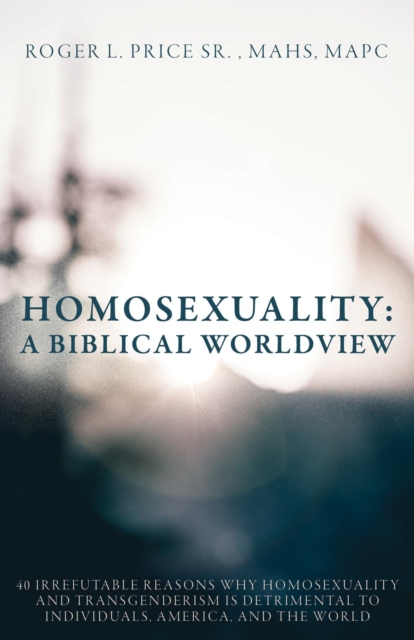 Homosexuality : A Biblical Worldview, EPUB eBook