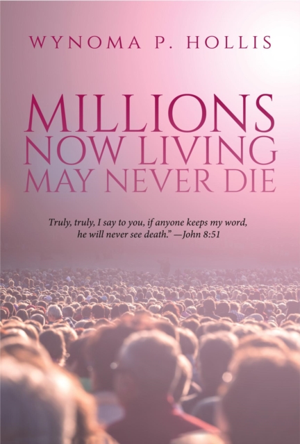 Millions Now Living May Never Die, EPUB eBook
