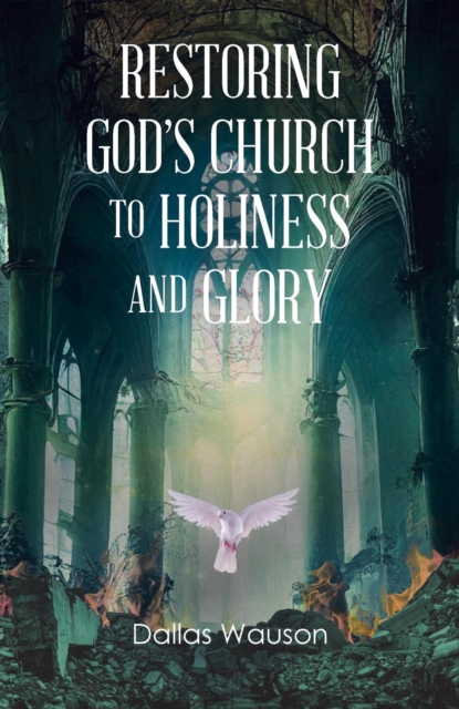 Restoring God's Church to Holiness and Glory, EPUB eBook