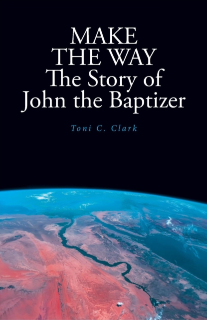 MAKE THE WAY The Story of John the Baptizer, EPUB eBook